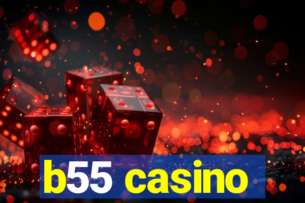 b55 casino